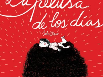 ‘La pelusa de los días’, la vida, ni más, ni menos