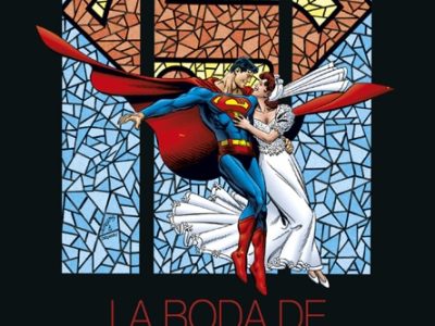 ‘Superman: La Boda de Superman’, preparen las  mejores galas para el evento del año