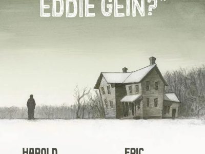 ‘¿Habéis oído lo que ha hecho Eddie Gein?’, brillante malrrollerismo
